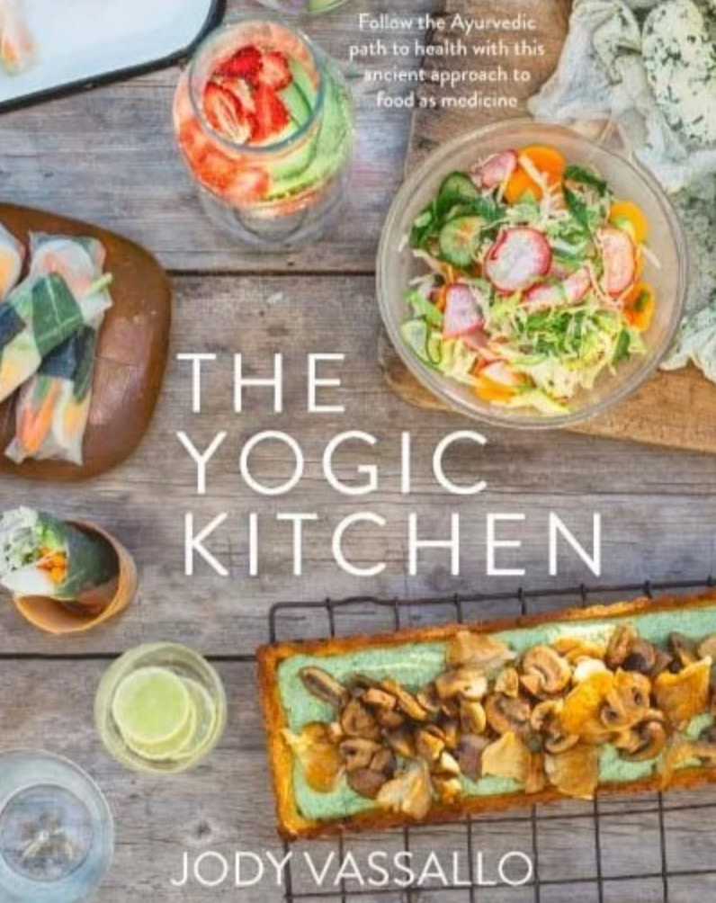 The Yogic Kitchen by Jody Vassallo