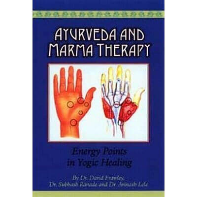 Ayurveda and Marma Therapy - Bio Veda Ayurvedic Books